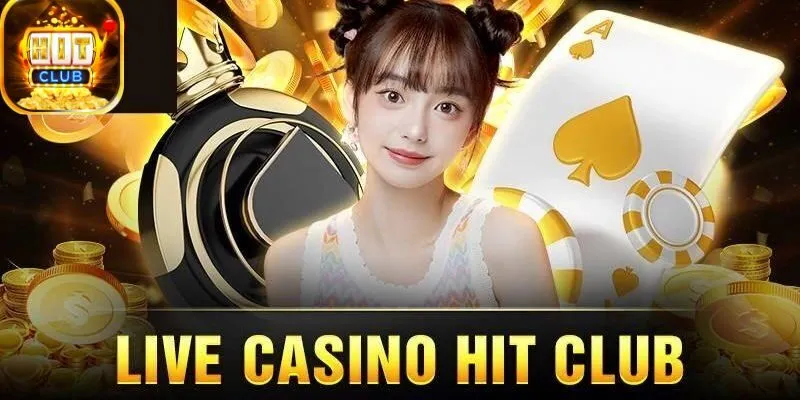 Tìm hiểu về Casino Hitclub.