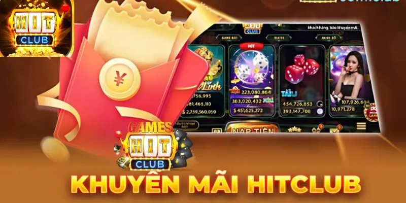 Các Ưu Đãi Khuyến Mãi Đang Có Tại Hitclub